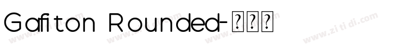 Gafiton Rounded字体转换